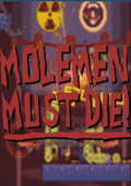 Molemen Must Die