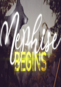 Nephise Begins